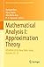 Mathematical Analysis I: Approximation Theory: ICRAPAM 2018, New Delhi, India, October 23–25 (Springer Proceedings in Mathematics & Statistics Book 306)