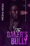 The Baker's Bully