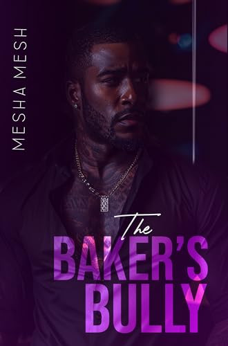 The Baker's Bully (Kindle Edition)