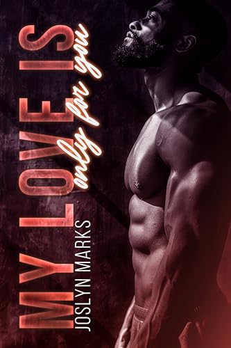 My Love Is Only For You (Kindle Edition)