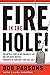 Fire in the Hole! by Bob  Parsons