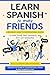 Learn Spanish to make Friends by Cultural Connections