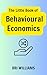 The Little Book of Behavioural Economics by Bri Williams