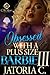 Obsessed With A Plus Size Barbie 3: An African American Romance: Finale