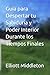 Guía para Despertar tu Sabiduría y Poder Interior Durante los Tiempos Finales (Spanish Edition)
