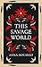 This Savage World by Anna Housego