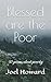 Blessed are the Poor: 50 poems about poverty (Connected and Useful)