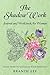 The Shadow Work Journal and Workbook for Women: Inner Work To Untangle Your Emotions