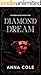Diamond Dream by Anna  Cole
