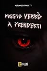 Presto verrò a prenderti