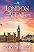 A London Affair: Rebecca an...
