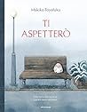Ti aspetterò Ti aspetterò