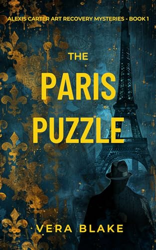 The Paris Puzzle: Alexis Carter Art Recovery Mysteries Book 1 (Kindle Edition)