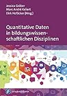 Quantitative Daten in bildungswissenschaftlichen Disziplinen (German Edition)