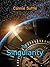 The Singularity: A Novel of...
