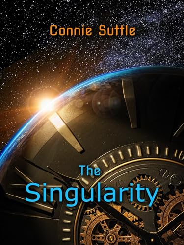 The Singularity: A Novel of the CG Worlds (Kindle Edition)