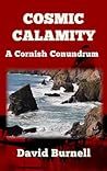 COSMIC CALAMITY: A shocking sequel to a spaceflight mishap (Cornish Conundrums Book 12)
