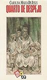 Quarto de Despejo by Carolina Maria de Jesus