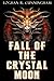 Fall of the Crystal Moon: An Epic Dragon Fantasy Saga (The Crystalline Dragons Saga)