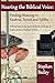 Hearing the Biblical Voice: Finding Meaning in Kashrut, Tzitzit and Tefillin: Biblical text-study inspired by the writings of Rabbi Samson Raphael Hirsch
