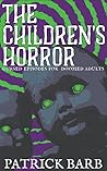 The Children's Horror: Cursed Episodes for Doomed Adults The Children's Horror: Cursed Episodes for Doomed Adults
