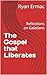 The Gospel that Liberates: ...