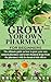 GROW YOUR OWN PHARMACY FOR BEGINNERS  by Brian W. Jones