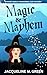Magic & Mayhem: A Tahoe Hamlet Paranormal Cozy Mystery, Book 2 (Tahoe Hamlet Paranormal Cozy Mystery Series)