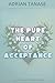 The Pure Heart of Acceptance (The Golden Path Book 8)