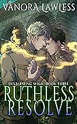 Ruthless Resolve: A Paranormal Historical Romance