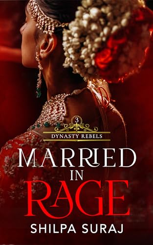 Married in Rage (Dynasty Rebels #3)