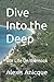 Dive Into the Deep: Our Life On the Hook (Our Alternative Lifestyle Adventure Stories)