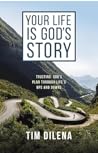 Your Life is God's Story: Trusting God’s Plan Through Life’s Ups and Downs