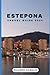ESTEPONA TRAVEL GUIDE 2024:...