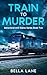 Train to Murder (Behavorial...