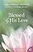 Blessed by His Love: True S...