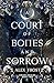 A Court of Bones and Sorrow...