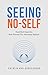 Seeing No-Self by Katrijn Van Oudheusden