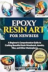 Epoxy Resin Art f...