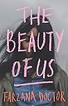 The Beauty of Us by Farzana Doctor