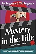 Mystery in the Title (Miranda Abbott Mystery, #2)