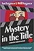 Mystery in the Title (Miran...
