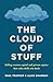 The Cloud of Stuff by Paul Traynor