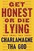 Get Honest or Die Lying: Wh...