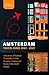 AMSTERDAM TRAVEL GUIDE 2024 - 2025 by Ember Imprints