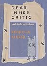 Dear Inner Critic by Rebecca Kuder