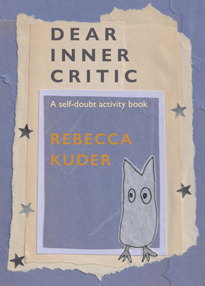 Dear Inner Critic: a self-doubt activity book