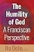 The Humility of God by Ilia Delio The Humility of God by Ilia Delio