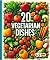 20 VEGETARIAN DISHES