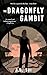 The Dragonfly Gambit